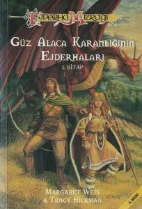 Güz Alaca Karanlığının Ejderhaları / 1. Kitap