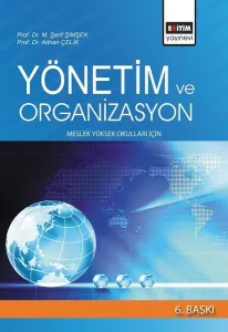 Yönetim ve Organizasyon (Meslek Yüksek Okulları İçin)