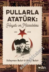 Pullarla Atatürk: Hayatı ve Mücadelesi (1881 - 1938) -         2020