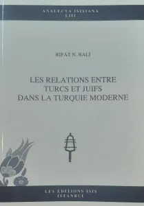 Les Relations Entre Turcs et Juifs dans la Turquıe Moderne