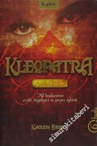 Kleopatra: Nil Kraliçesinin Erotik Büyüleyici ve Çarpıcı Öyküsü -        2004