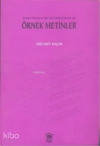 Osmanlı Türkçesi ve Eski Türk Edebiyatı Dersleri İçin Örnek Metinler