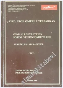 Osmanlı Devleti'nin Sosyal ve Ekonomik Tarihi: Tetkikler ve Makaleler 1 - 2: (Cilt: 1 Tıpkıbasım, Cilt: 2 Osmanlı Devlet Arşivleri Üzerinde Tetkikler, Makaleler) -