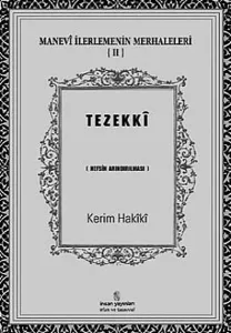 Manevi İlerlemenin Merhaleleri 2: Tezekki