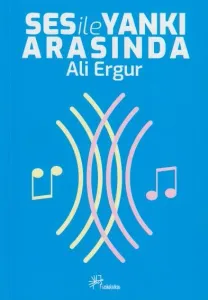 Ses ile Yankı Arasında