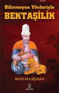 Bilinmeyen Yönleriyle Bektaşilik