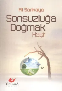 Sonsuzluğa Doğmak (Haşir)
