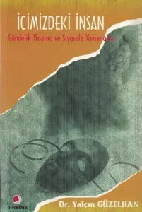 İçimizdeki İnsan Gündelik Yaşama ve Siyasete Yansımaları