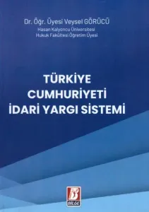 Türkiye Cumhuriyeti İdari Yargı Sistemi