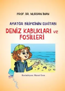Deniz Kabukları ve Fosilleri - Amatör Bilimcinin Elkitabı