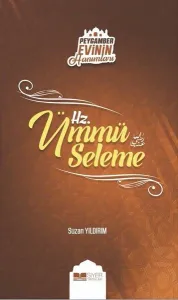 Hz Ümmü Seleme; Peygamber Evinin Hanımları 5