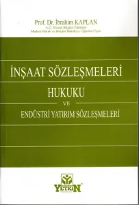 İnşaat Sözleşmesi Hukuku ve Endüstri Yatırım Sözleşmeleri