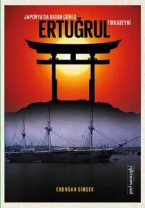 Japonyada Batan Güneş Ertuğrul Fırkateyni