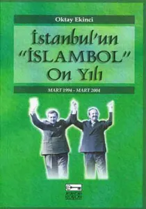 İstanbul'un "İslambol" On Yılı