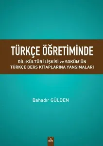 Türkçe Öğretiminde Dil - Kültür İlişkisi ve Soküm'ün Türkçe Ders Kitaplarına Yansımaları