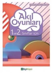 Bilgi Küpü Yayınları 1. ve 2. Sınıf Akıl Oyunları
