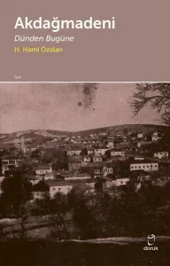 Akdağmadeni - Dünden Bugüne