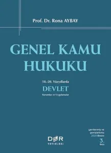 Genel Kamu Hukuku; 18.-20. Yüzyıllarda Devlet Kuramlar ve Uygulamalar