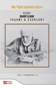 Keskinli Bahri İlhan Yaşamı & Eserleri