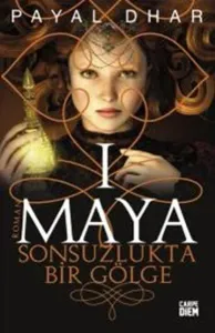 Maya I Sonsuzlukta Bir Gölge