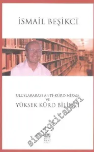 Uluslararası Anti Kürd Nizam ve Yüksek Kürd Bilinci -