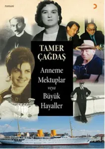 Anneme Mektuplar Veya Büyük Hayaller