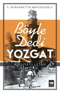 Böyle Dedi Yozgat: Külliyat-ı Letaif -