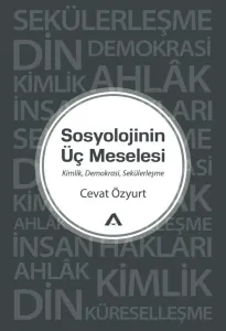 Sosyolojinin Üç Meselesi