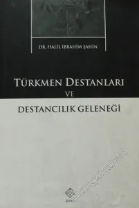 Türkmen Destanları ve Destancılık Geleneği -        2011