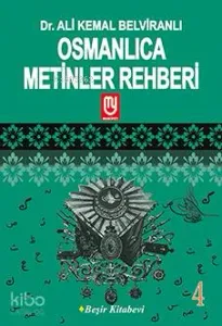 Osmanlıca Metinler Rehberi - 4; Seçme Metinler - Seçme Beyitler
