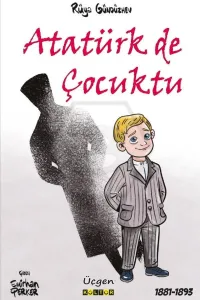 ATATÜRK DE ÇOCUKTU