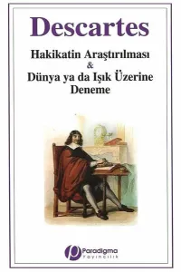 Hakikatin Araştırılması & Dünya ya da Işık Üzerine Deneme