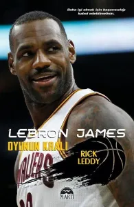 Lebron James Oyunun Kralı