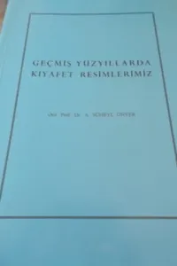 Geçmiş Yüzyıllarda Kıyafet Resimlerimiz