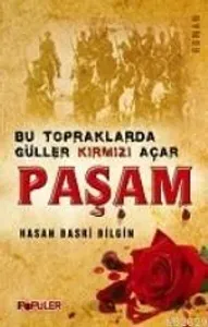 Bu Topraklarda Güller Kırmızı Açar Paşam