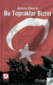 Andımız Olsun ki Bu Topraklar Bizim