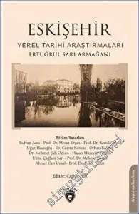 Eskişehir Yerel Tarihi Araştırmaları : Ertuğrul Sarı Armağanı -         2023