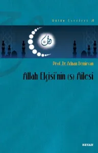 Allah Elçisi'nin (s) Ailesi Allah Elçisi'nin (s) Ailesi