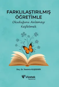 Farklılaştırılmış Öğretimle Okuduğunu Anlamayı Keşfetmek