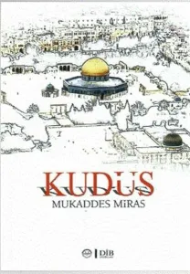 Kudüs;Mukaddes Miras