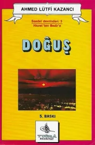 Doğuş Saadet Devri -3 Hicret'ten Bedir'e Hicret Yurdunda Sabah 5. Baskı