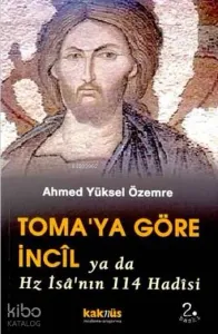 Toma'ya Göre İncil Ya Da Hz. İsa'nın 114 Hadisi
