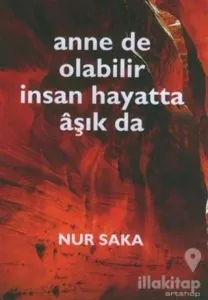 Anne de Olabilir İnsan Hayatta Aşık da