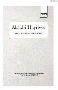Akaid-i Hayriyye (Osmanlıcadan Sadeleştirilmiş ve Notlandırılmış)
