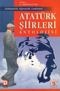 Atatürk Şiirleri Antolojisi Kahramanlık Bağımsızlık Cumhuriyet