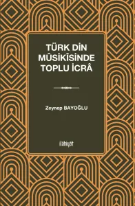 Türk Din Mûsikîsinde Toplu İcrâ