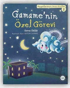 Gamame'nin Özel Görevi ;Peygamberimizin Sessiz Dostları 2