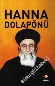 Hanna Dolapönü: Süryani Kadim Metropolit  -         2014