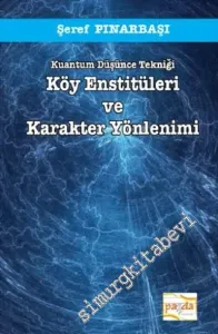Kuantum Düşünce Tekniği Köy Enstitüleri ve Karakter Yönlenimi -         2018
