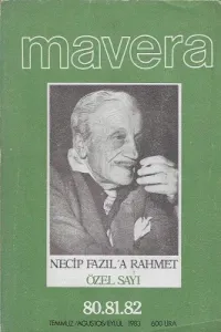 Mavera Necip Fazıl'a Rahmet Özel Sayı 80.81.82 Temmuz Ağustos Eylül 1983